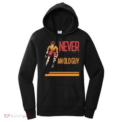 Never Underestimate An Old Guy On A Bicycle Funny Cycling Women's Hoodie