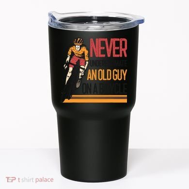 Never Underestimate An Old Guy On A Bicycle Funny Cycling Tumbler