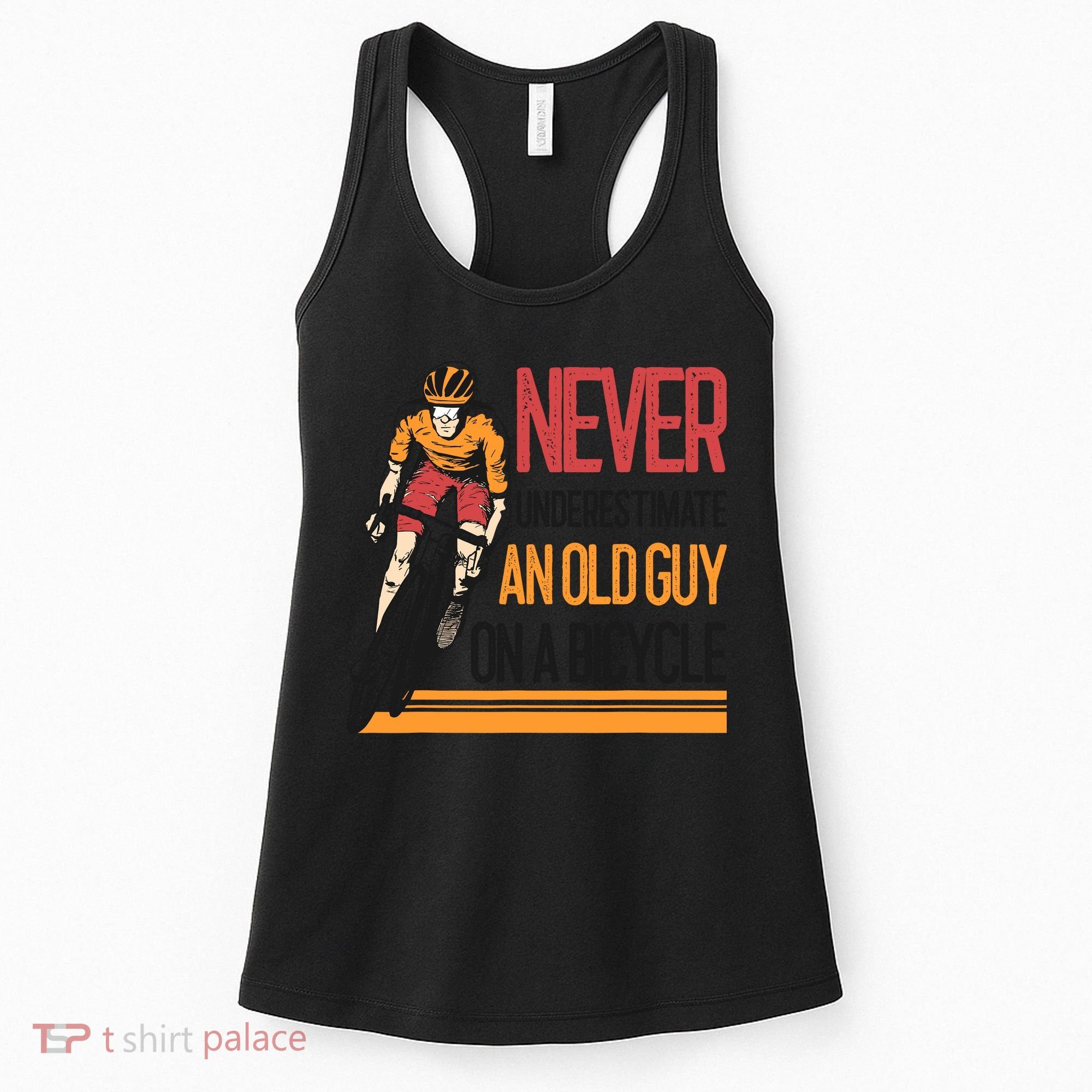 Never Underestimate An Old Guy On A Bicycle Funny Cycling Women's Tank Top