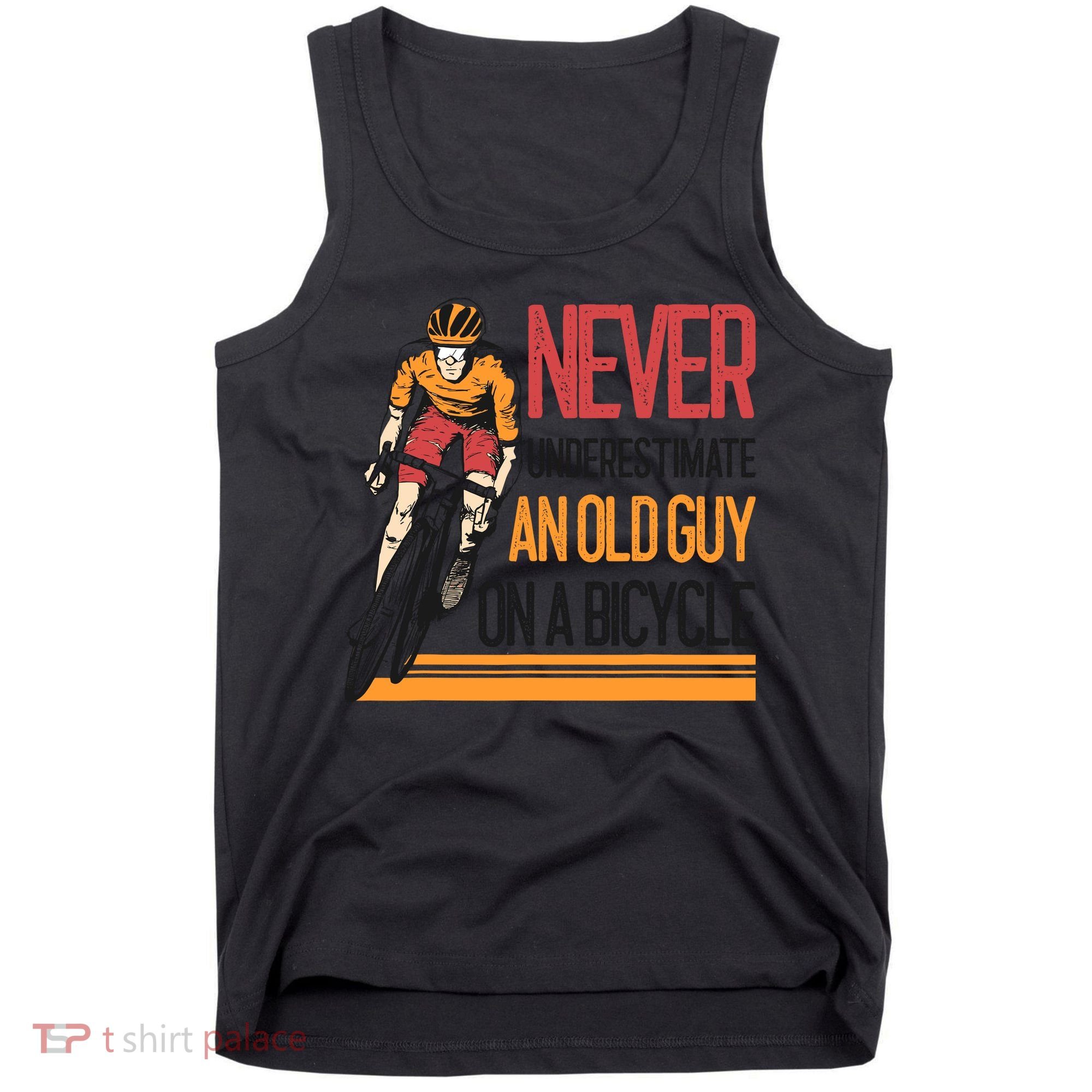Never Underestimate An Old Guy On A Bicycle Funny Cycling Tank Top