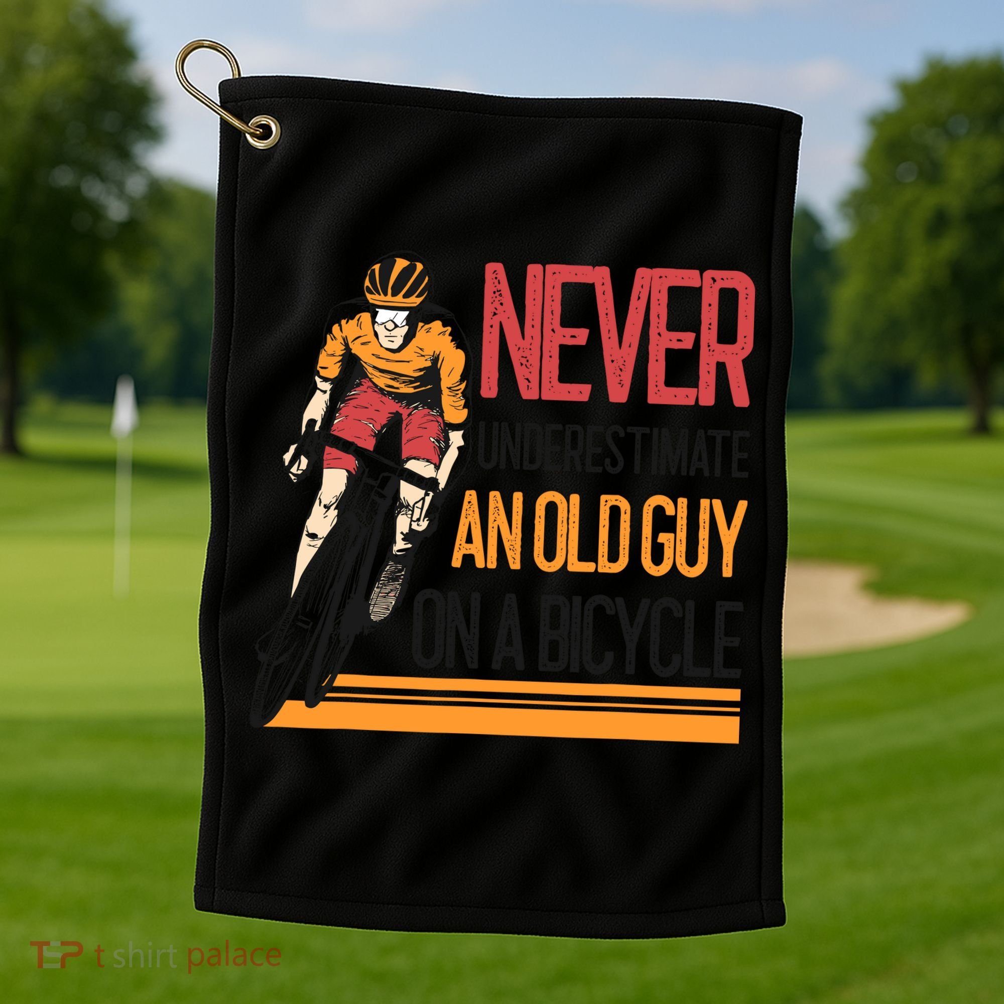 Never Underestimate An Old Guy On A Bicycle Funny Cycling Golf Towel