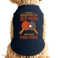 Never Underestimate An Old Man Who Plays Ping Pong Sport Doggie Tank thumb 0