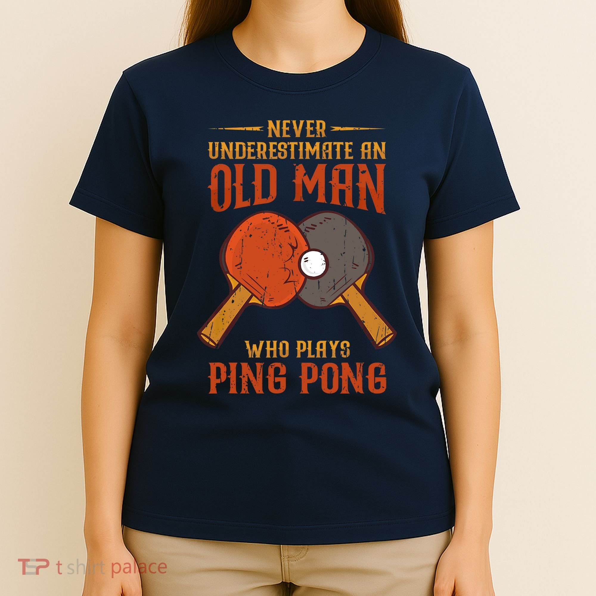 Never Underestimate An Old Man Who Plays Ping Pong Sport T-Shirt