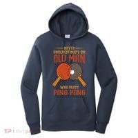 Never Underestimate An Old Man Who Plays Ping Pong Sport Women's Hoodie thumb 0