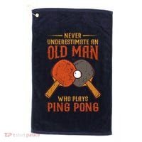 Never Underestimate An Old Man Who Plays Ping Pong Sport Golf Towel thumb 0