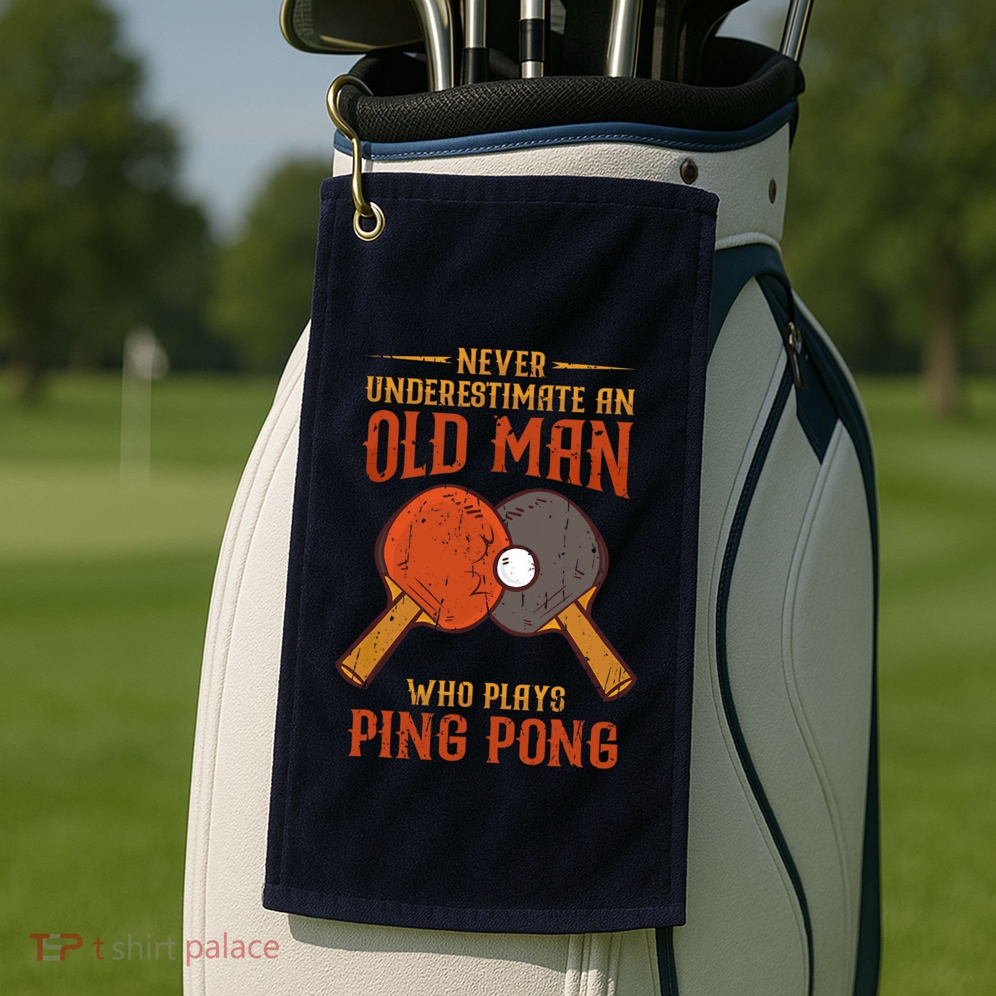 Never Underestimate An Old Man Who Plays Ping Pong Sport Golf Towel