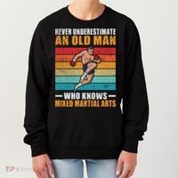 Never Underestimate An Old Who Knows Mixed Martial Arts Great Gift Women's Sweatshirt thumb 0