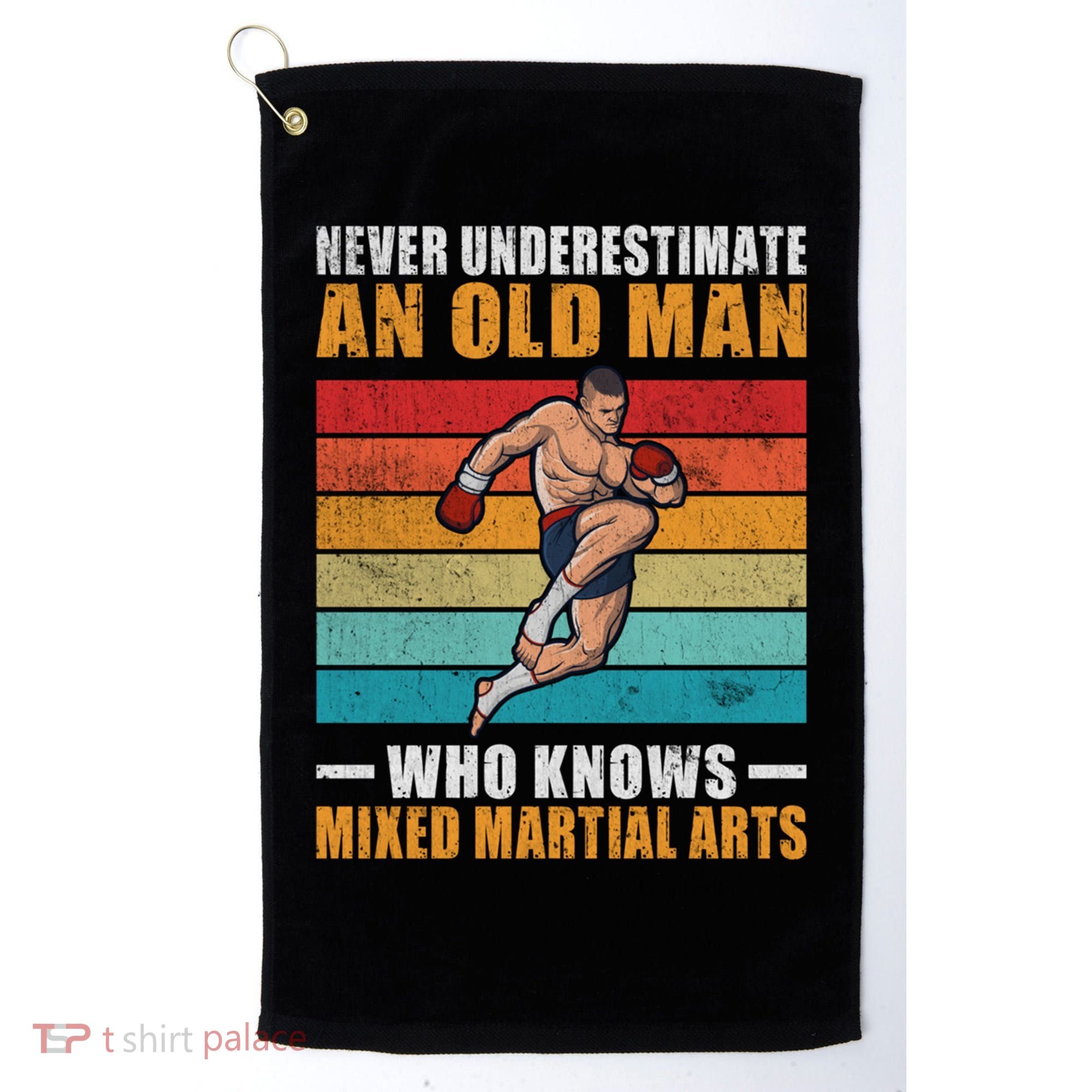 Never Underestimate An Old Who Knows Mixed Martial Arts Great Gift Golf Towel