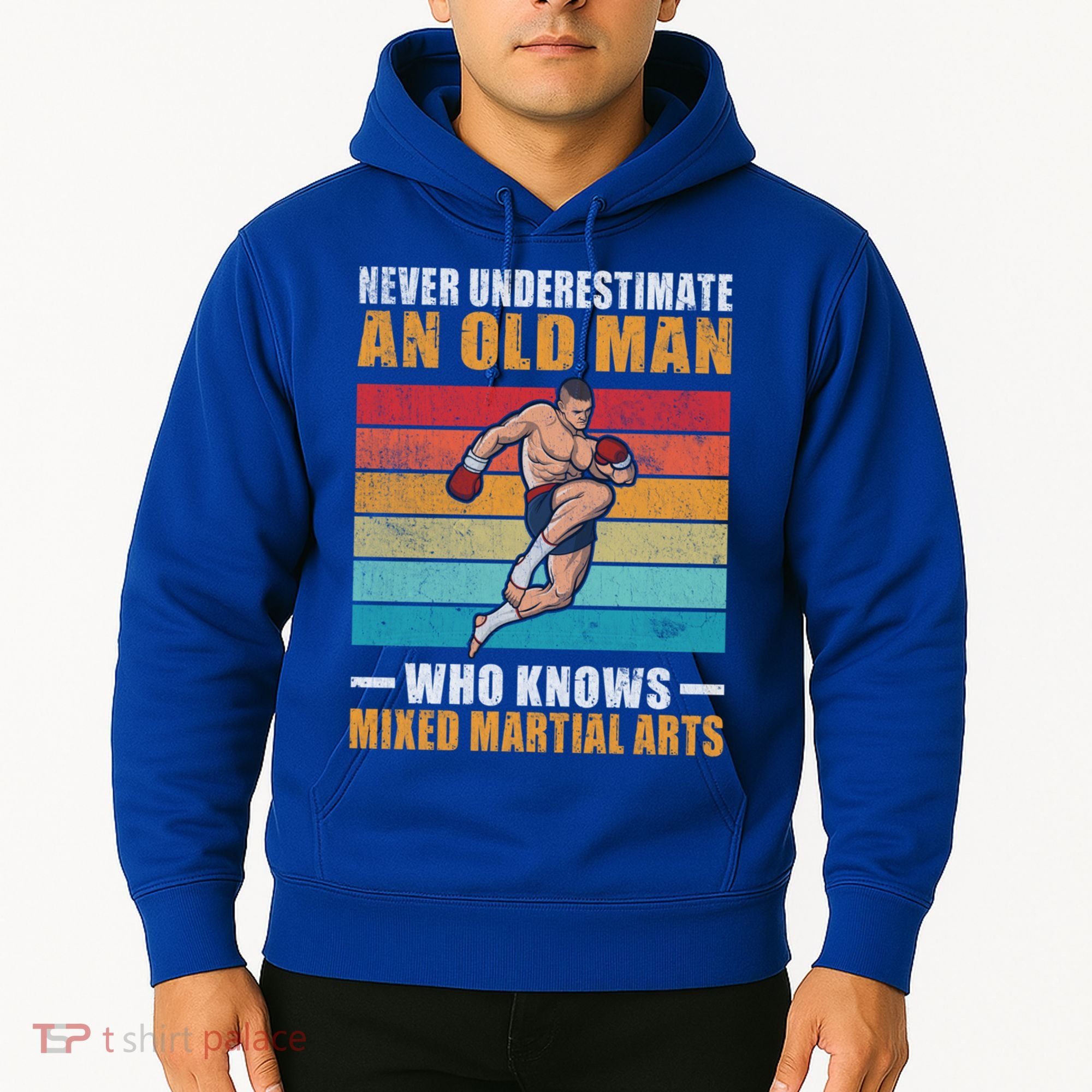 Never Underestimate An Old Who Knows Mixed Martial Arts Great Gift Hoodie