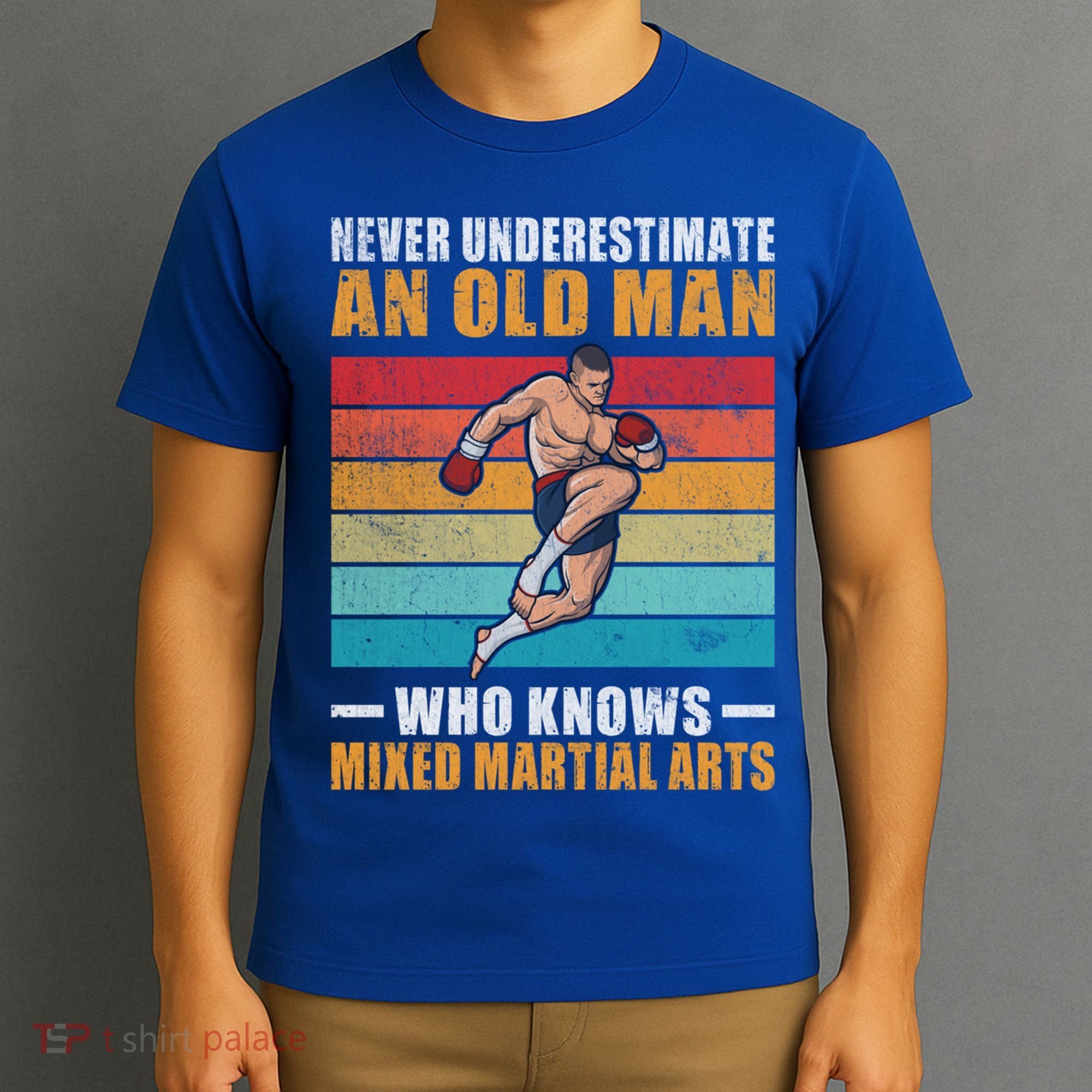 Never Underestimate An Old Who Knows Mixed Martial Arts Great Gift T-Shirt