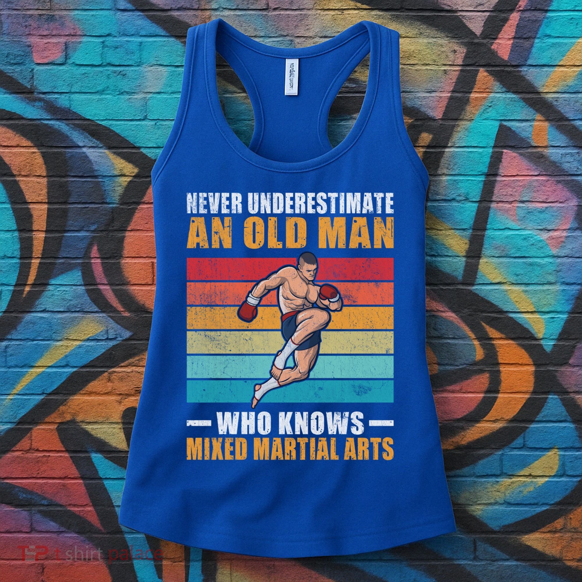 Never Underestimate An Old Who Knows Mixed Martial Arts Great Gift Women's Tank Top