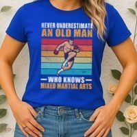 Never Underestimate An Old Who Knows Mixed Martial Arts Great Gift Women's T-Shirt thumb 2
