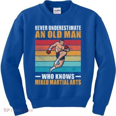 Never Underestimate An Old Who Knows Mixed Martial Arts Great Gift Kids Sweatshirt