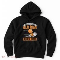 Never Underestimate An Old Man With A Bocce Ball Hoodie thumb 0