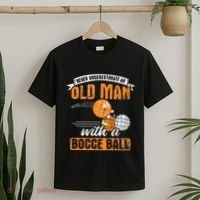 Never Underestimate An Old Man With A Bocce Ball T-Shirt thumb 2