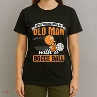 Never Underestimate An Old Man With A Bocce Ball T-Shirt thumb 4