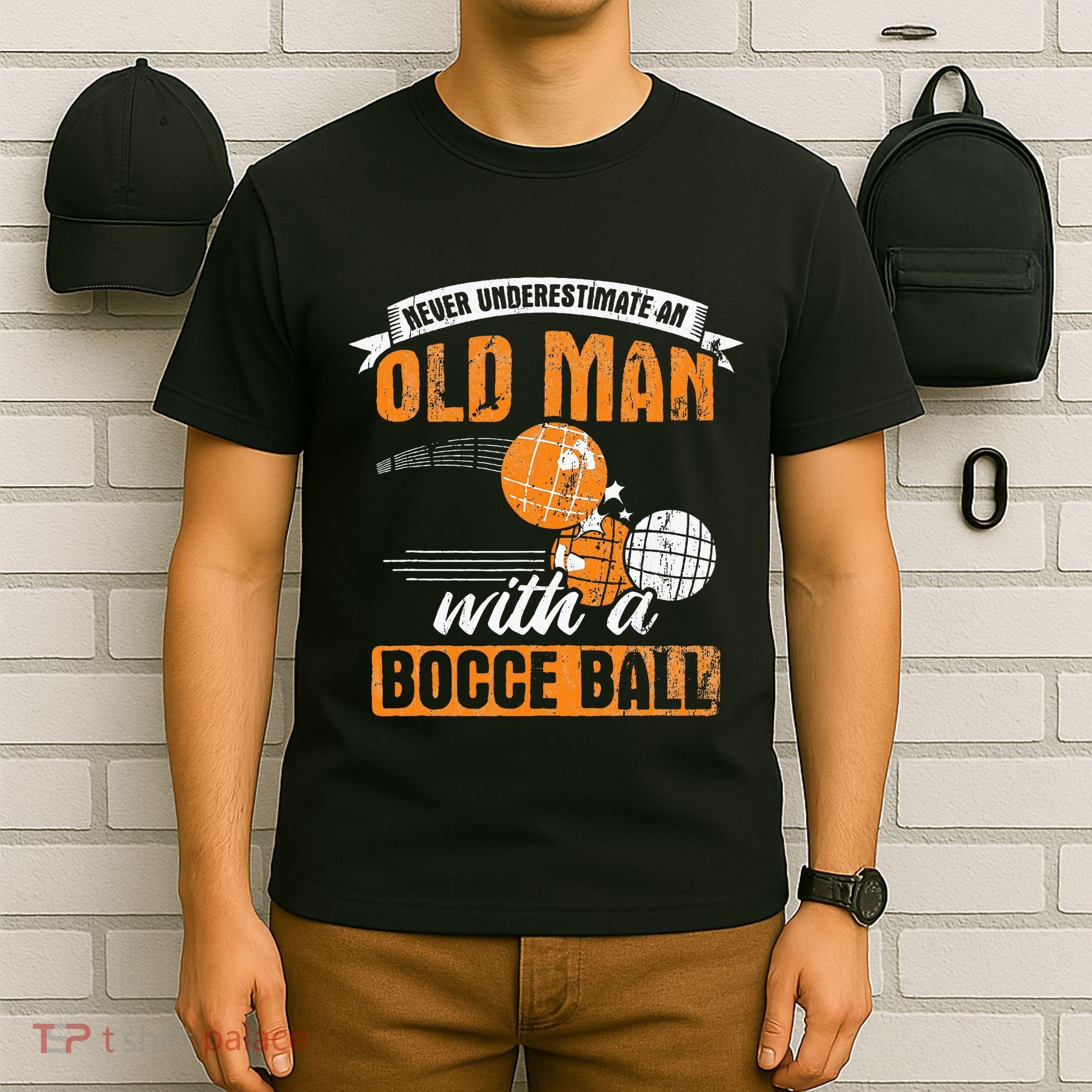 Never Underestimate An Old Man With A Bocce Ball T-Shirt