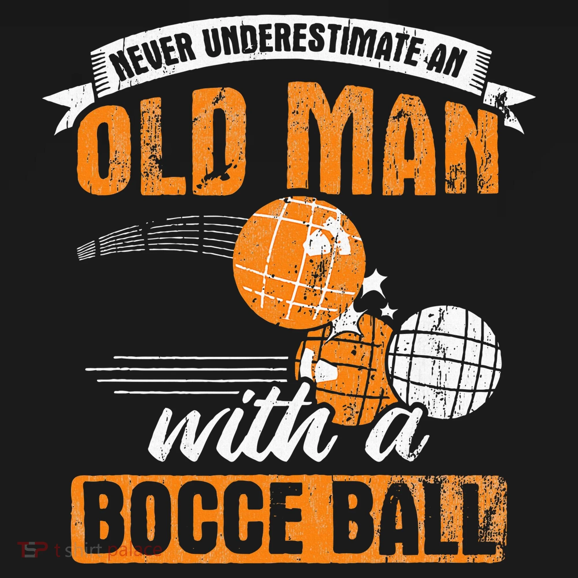 Never Underestimate An Old Man With A Bocce Ball Button