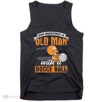 Never Underestimate An Old Man With A Bocce Ball Tank Top thumb 0