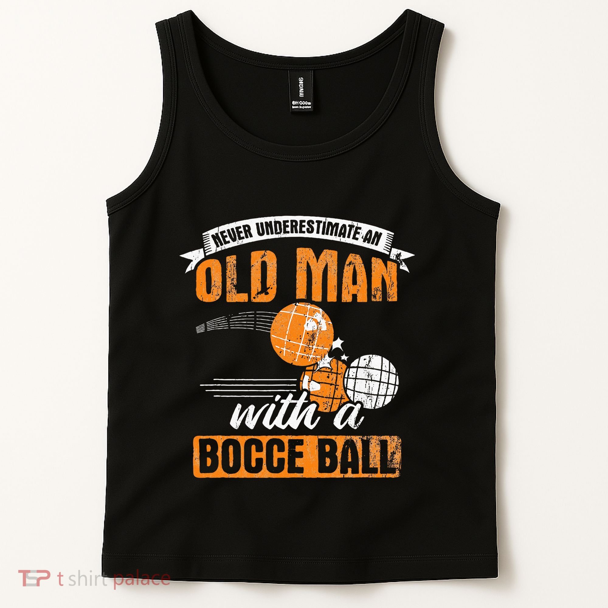 Never Underestimate An Old Man With A Bocce Ball Tank Top