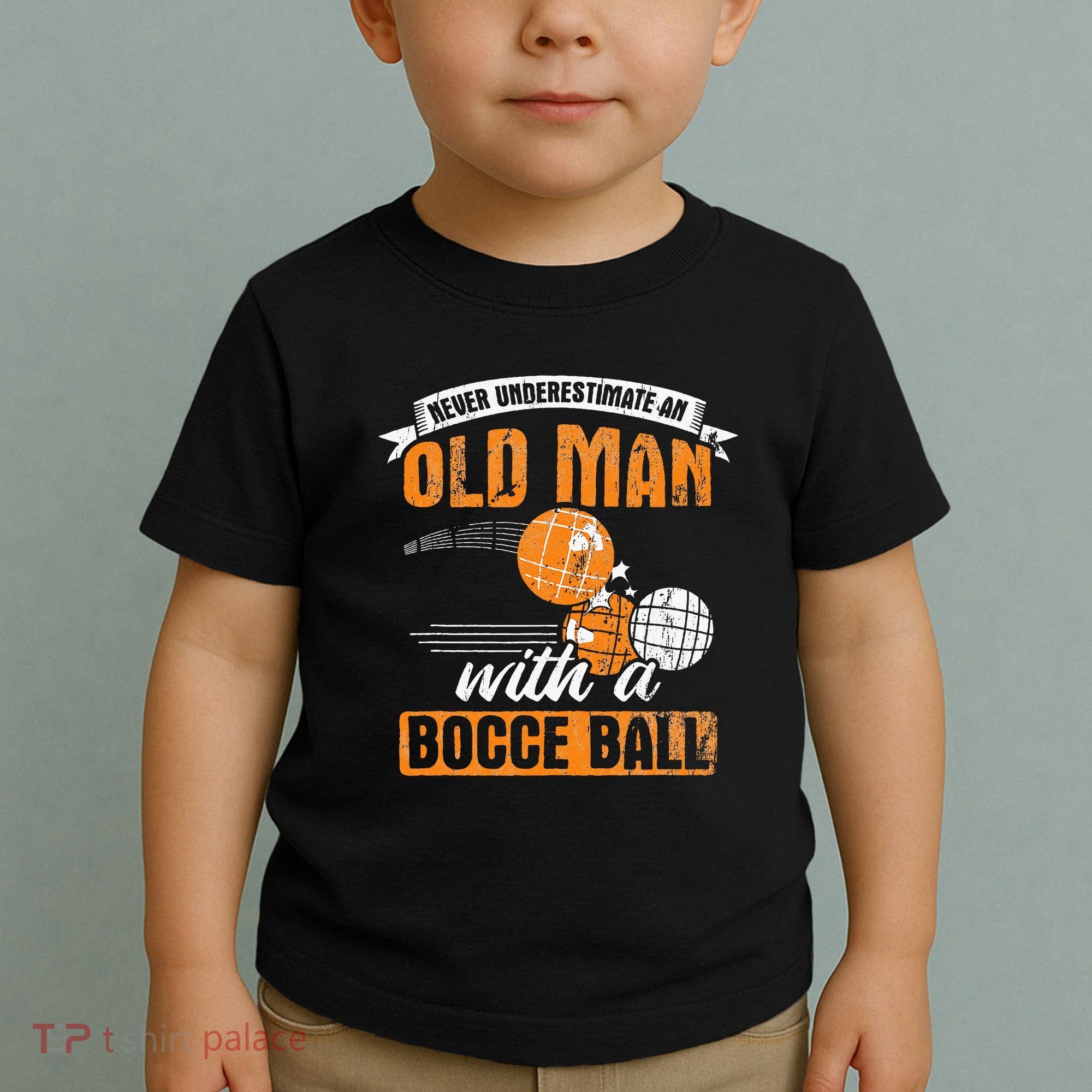 Never Underestimate An Old Man With A Bocce Ball Toddler T-Shirt