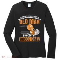 Never Underestimate An Old Man With A Bocce Ball Women's Long Sleeve Shirt thumb 0