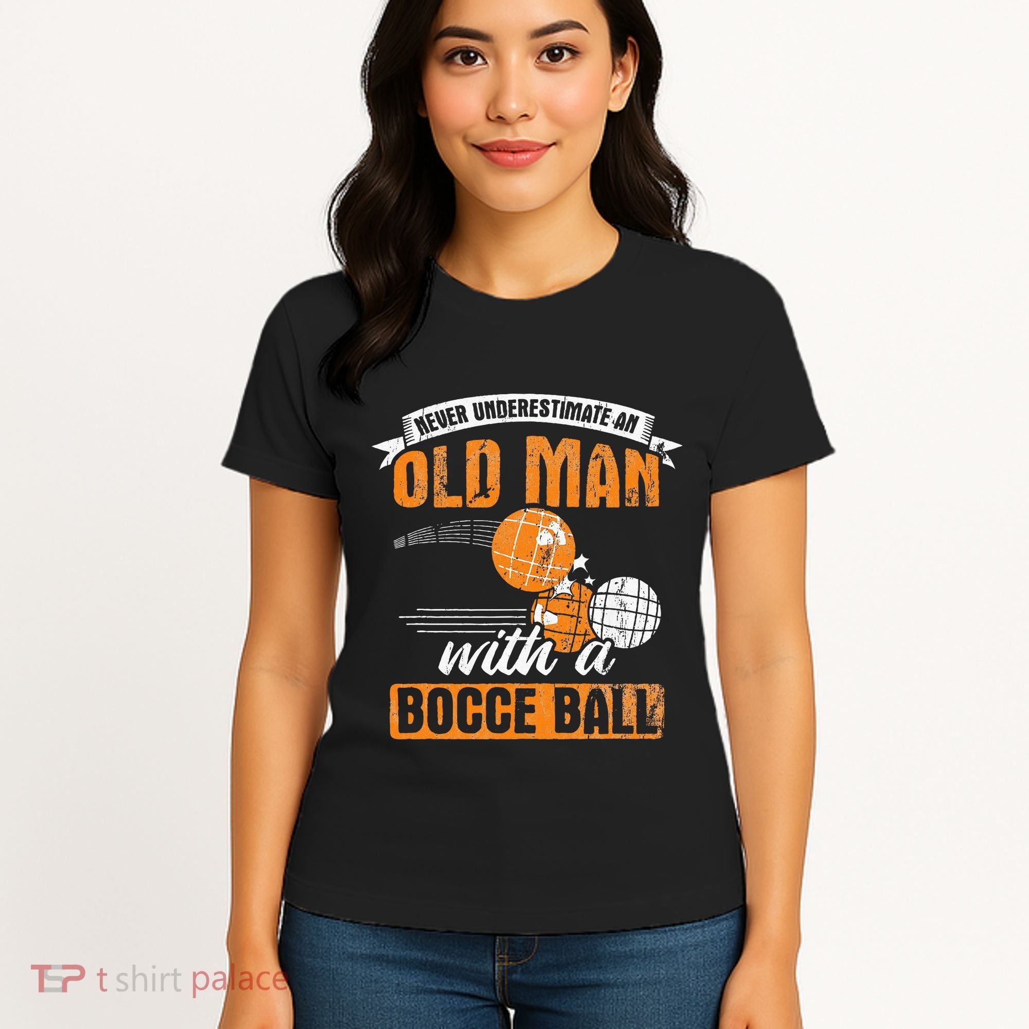 Never Underestimate An Old Man With A Bocce Ball Women's T-Shirt
