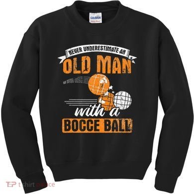 Never Underestimate An Old Man With A Bocce Ball Kids Sweatshirt