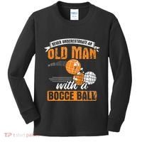 Never Underestimate An Old Man With A Bocce Ball Kids Long Sleeve Shirt thumb 0