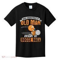 Never Underestimate An Old Man With A Bocce Ball Kids T-Shirt thumb 0