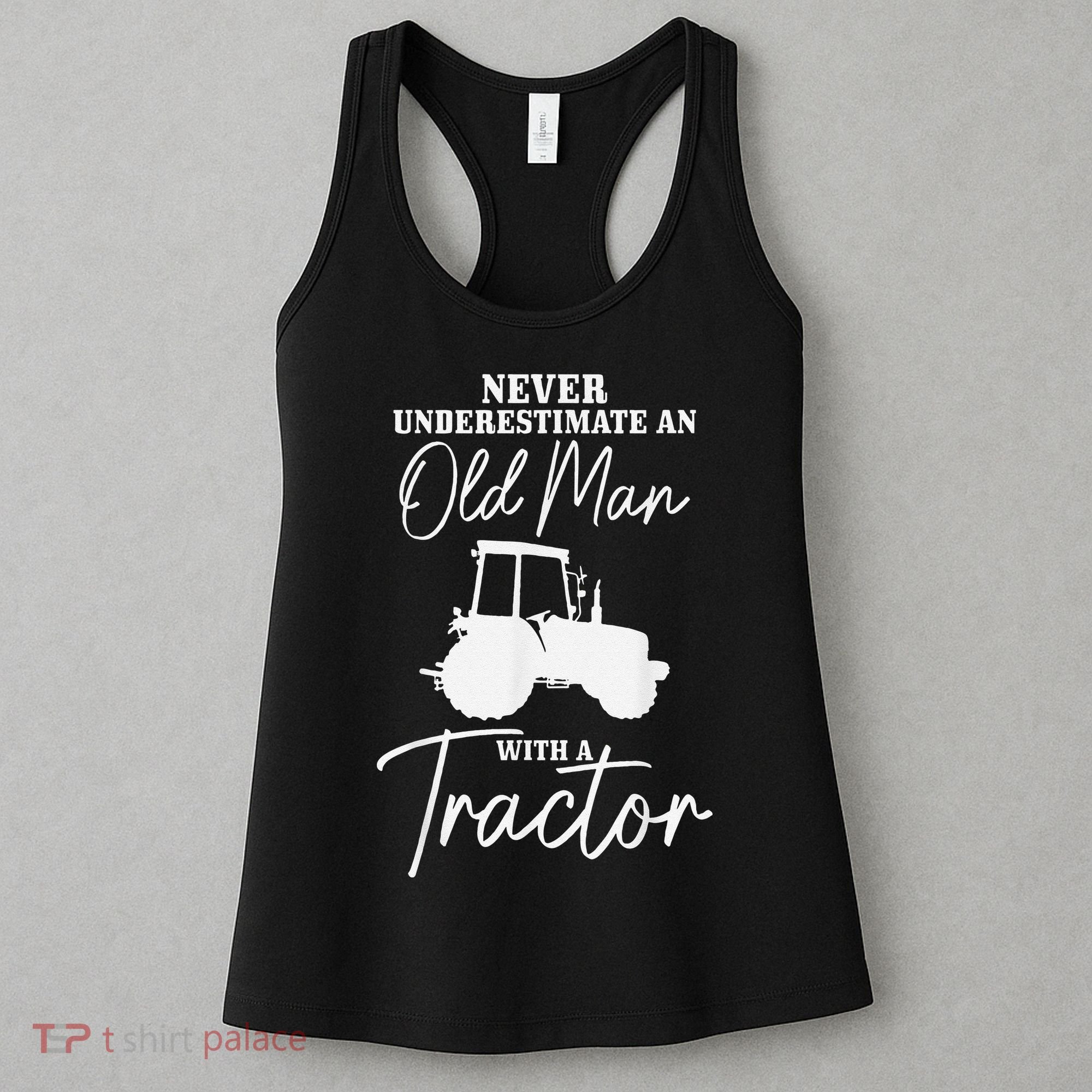 Never Underestimate An Old Man With A Tractor Funny Farmer Women's Tank Top