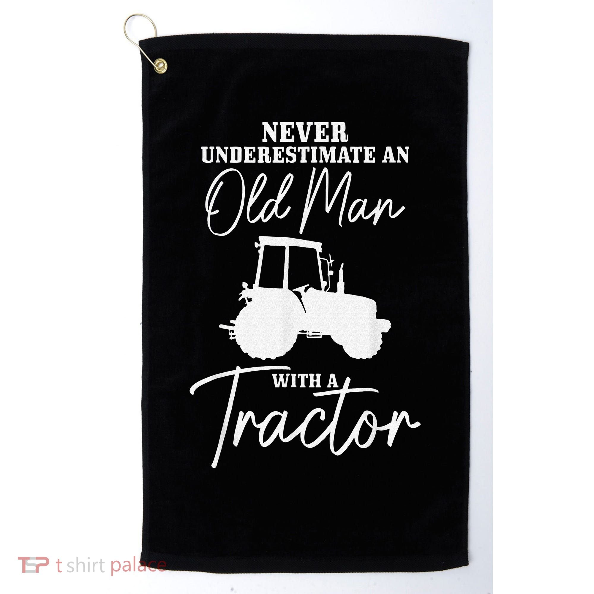 Never Underestimate An Old Man With A Tractor Funny Farmer Golf Towel