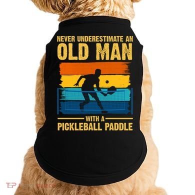 Never Underestimate An Old Man With A Pickleball Paddle Doggie Tank