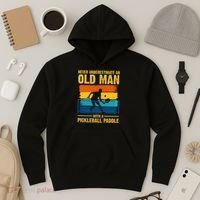 Never Underestimate An Old Man With A Pickleball Paddle Hoodie thumb 3