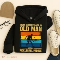 Never Underestimate An Old Man With A Pickleball Paddle Hoodie thumb 4