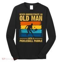 Never Underestimate An Old Man With A Pickleball Paddle Long Sleeve Shirt thumb 0