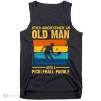 Never Underestimate An Old Man With A Pickleball Paddle Tank Top thumb 0