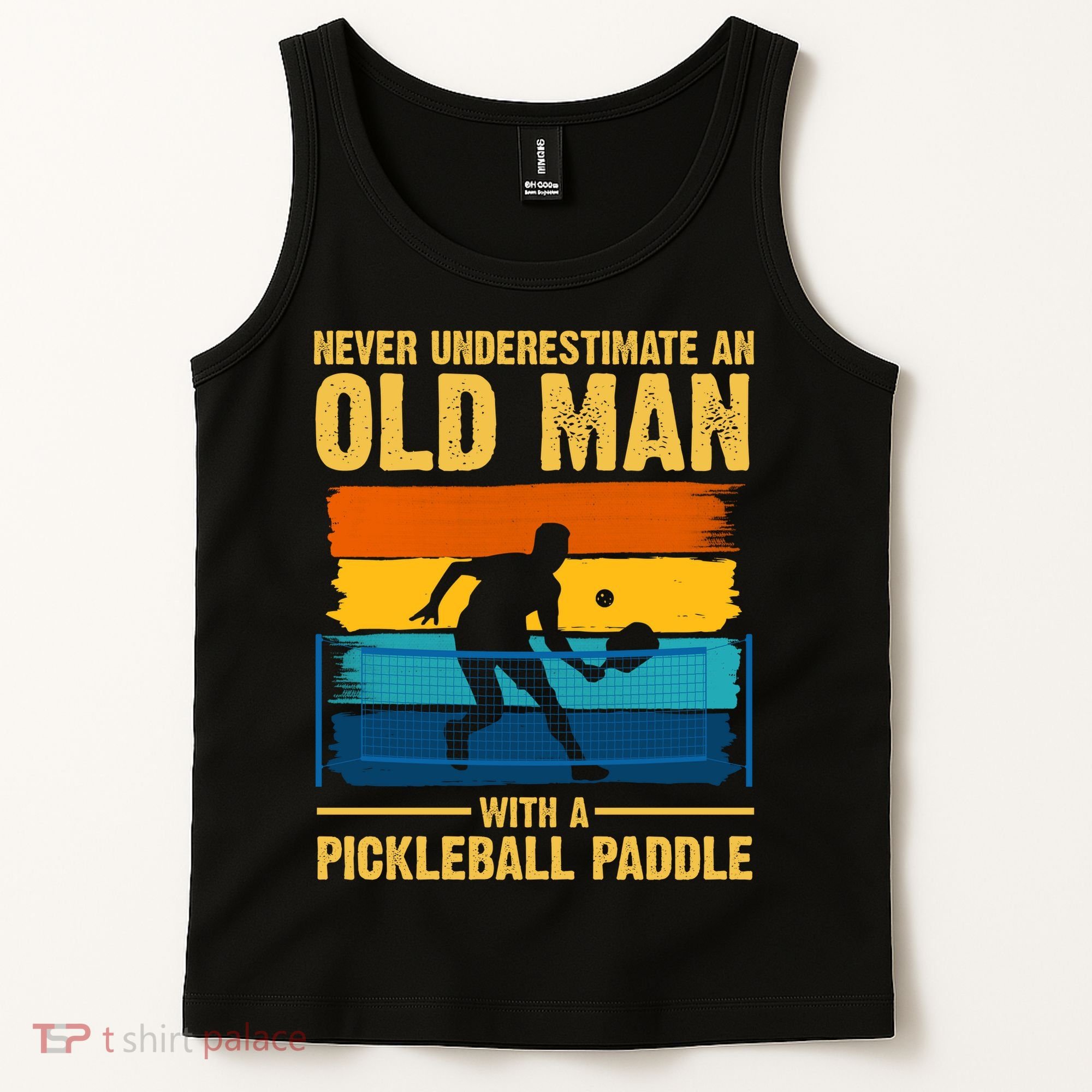 Never Underestimate An Old Man With A Pickleball Paddle Tank Top