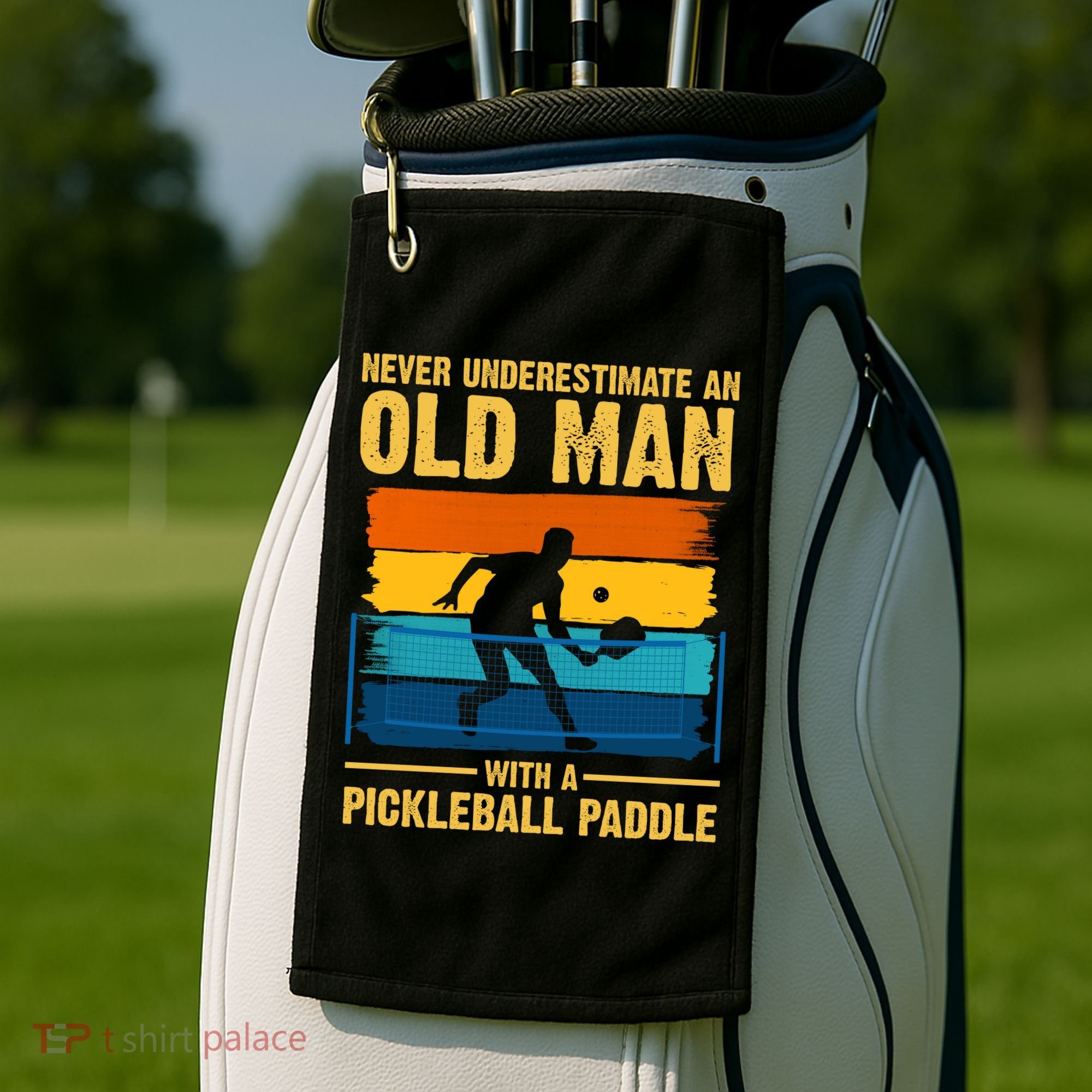 Never Underestimate An Old Man With A Pickleball Paddle Golf Towel