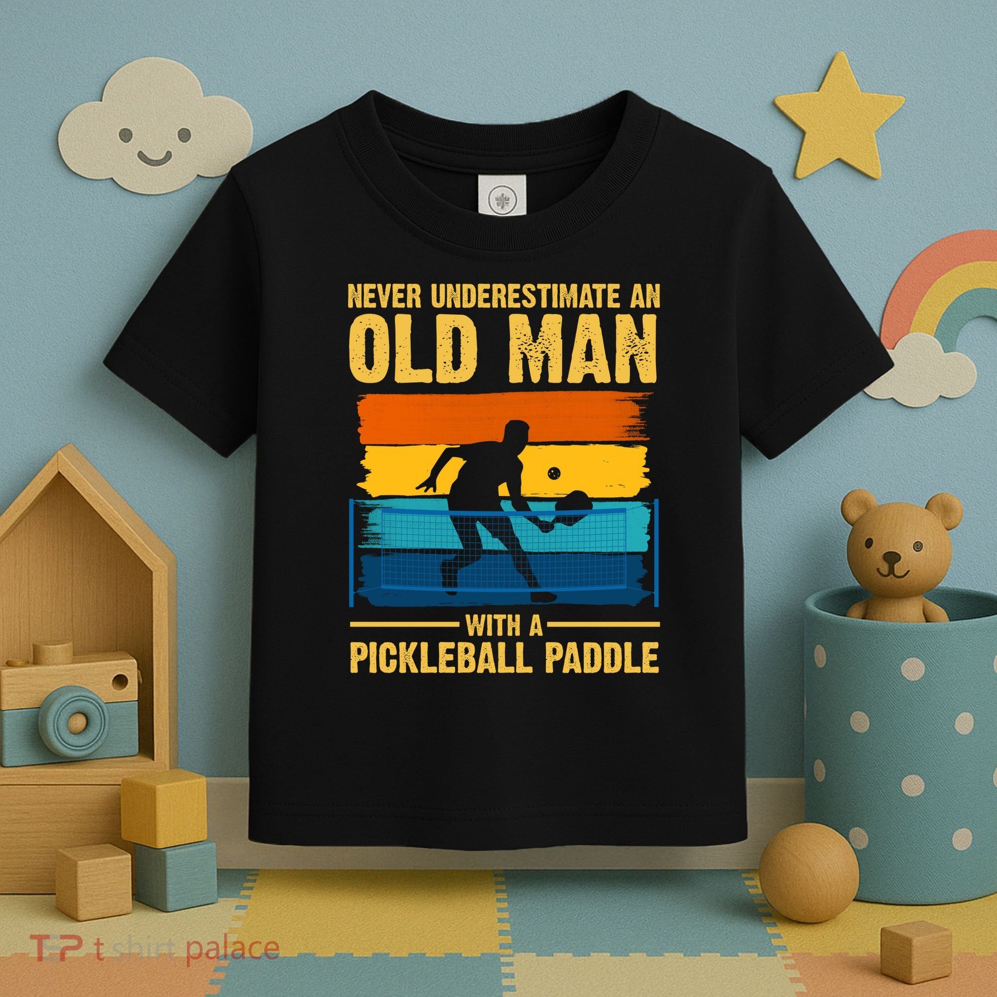 Never Underestimate An Old Man With A Pickleball Paddle Toddler T-Shirt