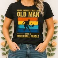 Never Underestimate An Old Man With A Pickleball Paddle Women's T-Shirt thumb 2