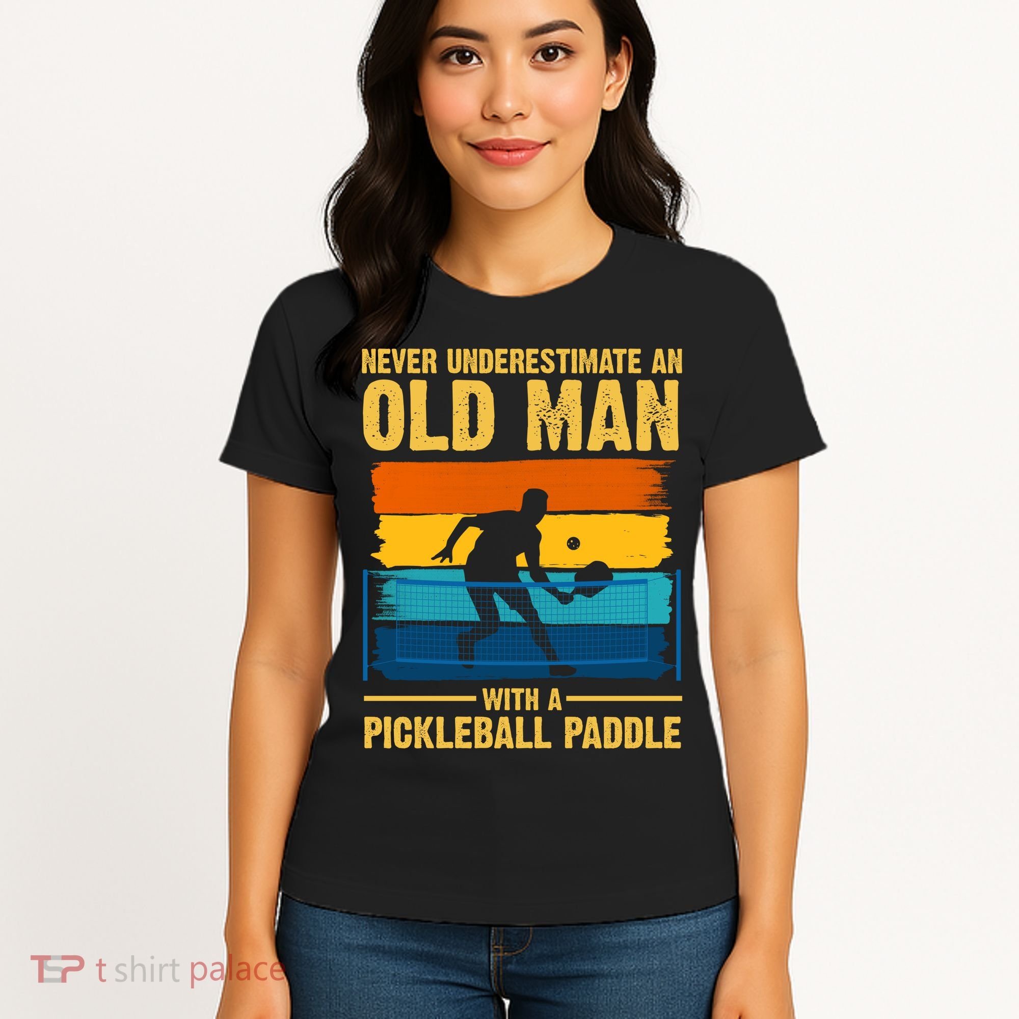 Never Underestimate An Old Man With A Pickleball Paddle Women's T-Shirt