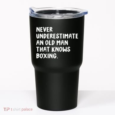 Never Underestimate An Old Man That Knows Boxing Tumbler