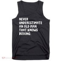 Never Underestimate An Old Man That Knows Boxing Tank Top thumb 0