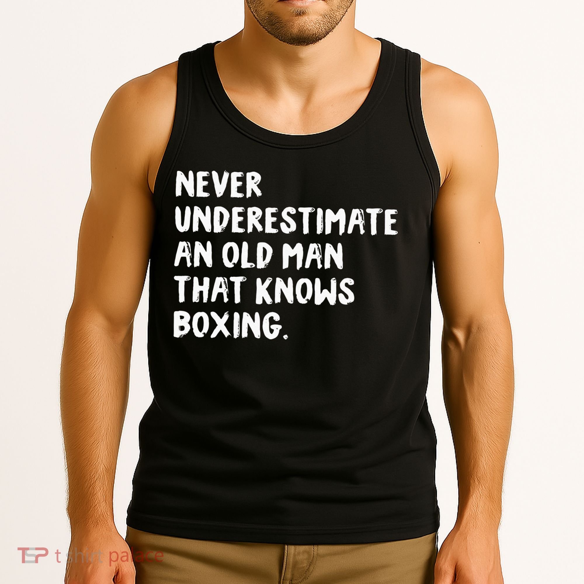 Never Underestimate An Old Man That Knows Boxing Tank Top
