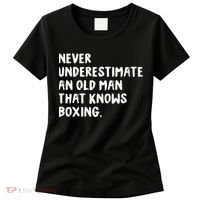Never Underestimate An Old Man That Knows Boxing Women's T-Shirt thumb 0