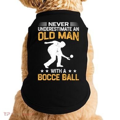 Never Underestimate An Old With A Bocce Ball Gift Doggie Tank