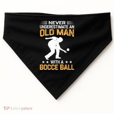 Never Underestimate An Old With A Bocce Ball Gift USA-Made Doggie Bandana