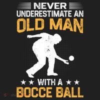 Never Underestimate An Old With A Bocce Ball Gift Hat thumb 2