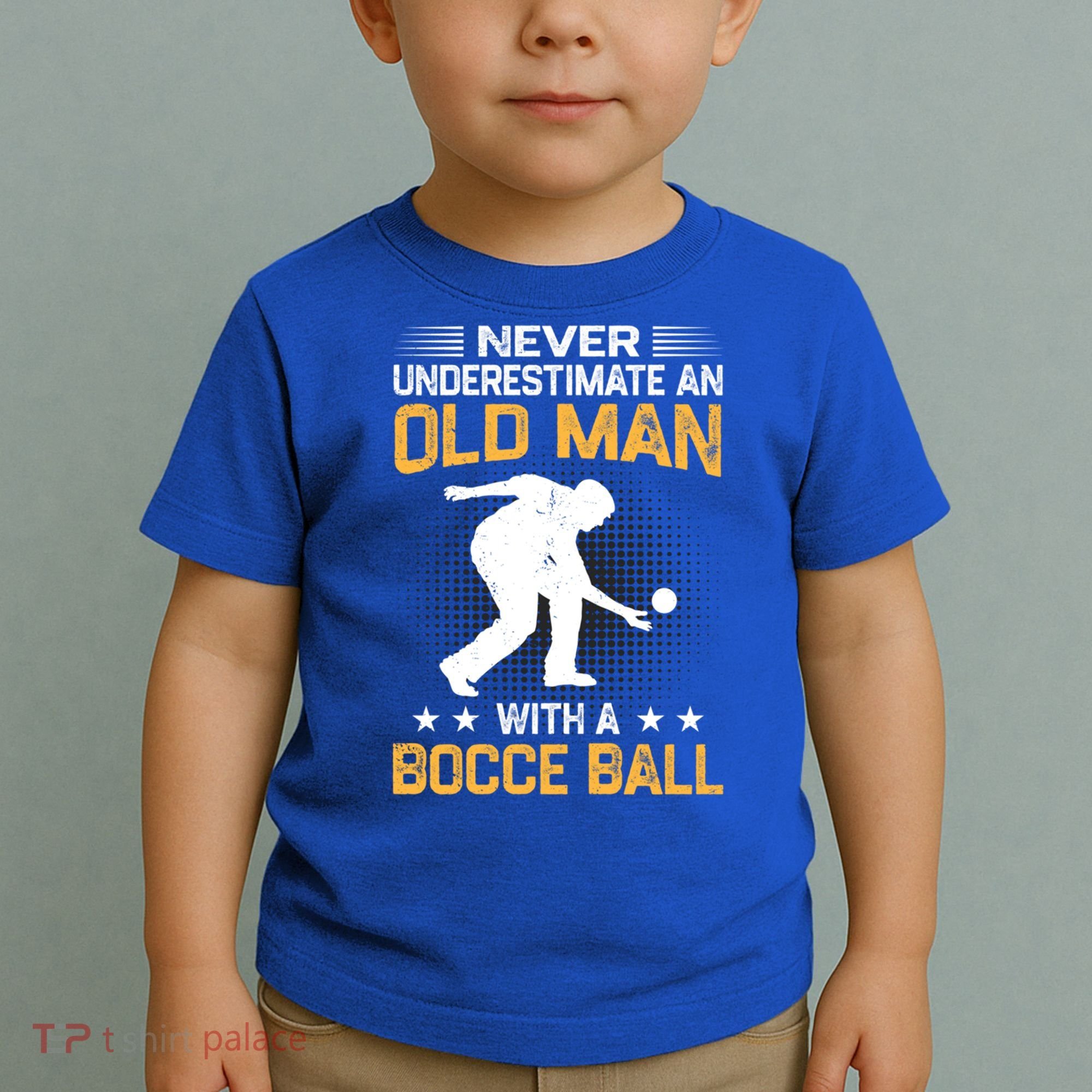Never Underestimate An Old With A Bocce Ball Gift Toddler T-Shirt